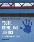 Youth, Crime, and Justice : Learning Through Cases - Book