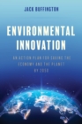 Environmental Innovation : An Action Plan for Saving the Economy and the Planet by 2050 - Book