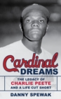 Cardinal Dreams : The Legacy of Charlie Peete and a Life Cut Short - Book