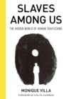 Slaves among Us : The Hidden World of Human Trafficking - Book