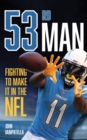 53rd Man : Fighting to Make It in the NFL - Book