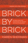 Brick by Brick : Building Hope and Opportunity for Women Survivors Everywhere - Book