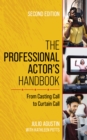 The Professional Actor's Handbook : From Casting Call to Curtain Call - Book