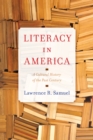 Literacy in America : A Cultural History of the Past Century - Book