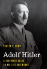 Adolf Hitler : A Reference Guide to His Life and Works - Book