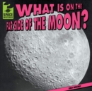 What Is on the Far Side of the Moon? - eBook