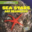 Sea Stars Are Brainless! - eBook