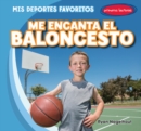 Me encanta el baloncesto (I Love Basketball) - eBook