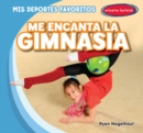 Me encanta la gimnasia (I Love Gymnastics) - eBook