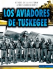 Los aviadores de Tuskegee (The Tuskegee Airmen) - eBook
