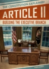 Article II: Building the Executive Branch - eBook