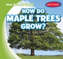 How Do Maple Trees Grow? - eBook