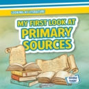 My First Look at Primary Sources - eBook