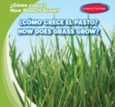 Como crece el pasto? / How Does Grass Grow? - eBook