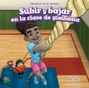 Subir y bajar en la clase de gimnasia (Up and Down in Gym Class) - eBook