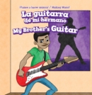 La guitarra de mi hermano / My Brother's Guitar - eBook