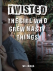 The Girl Who Grew Nasty Things - eBook