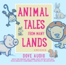 Animal Tales from Many Lands - eAudiobook