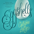 Eggshells - eAudiobook