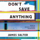 Don't Save Anything - eAudiobook