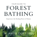 Your Guide to Forest Bathing - eAudiobook