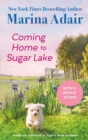 Coming Home to Sugar Lake (previously published as Sugar’s Twice as Sweet) : Includes a Bonus Novella - Book