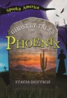 The Ghostly Tales of Phoenix - eBook