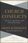 Church Conflicts - The Cross, Apocalyptic, and Political Resistance - Book