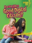How Can I Be a Good Digital Citizen? - eBook