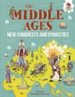 The Middle Ages : New Conquests and Dynasties - eBook