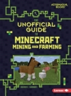 The Unofficial Guide to Minecraft Mining and Farming - Book