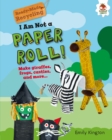I Am Not a Paper Roll! - eBook