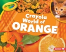 Crayola (R) World of Orange - eBook