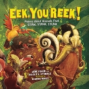 Eek, You Reek! : Poems about Animals That Stink, Stank, Stunk - eBook