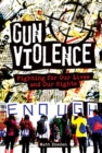 Gun Violence : Fighting for Our Lives and Our Rights - eBook