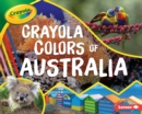 Crayola (R) Colors of Australia - eBook