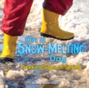 On a Snow-Melting Day : Seeking Signs of Spring - eBook