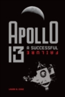 Apollo 13 : A Successful Failure - eBook