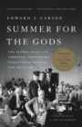 Summer for the Gods : The Scopes Trial and America's Continuing Debate Over Science and Religion - Book