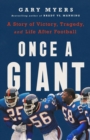 Once a Giant : A Story of Victory, Tragedy, and Life After Football - Book