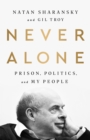Never Alone : Prison, Politics, and My People - Book