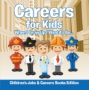 Careers for Kids: When I Grow Up I Want To Be... | Children's Jobs & Careers Books Edition - eBook