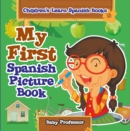 My First Spanish Picture Book | Children's Learn Spanish Books - eBook