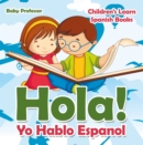 Hola! Yo Hablo Espanol | Children's Learn Spanish Books - eBook