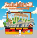 Deutsch ist toll! | German Learning for Kids - eBook