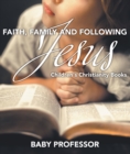 Faith, Family, and Following Jesus | Children's Christianity Books - eBook