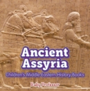 Ancient Assyria | Children's Middle Eastern History Books - eBook