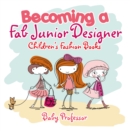 Becoming a Fab Junior Designer | Children's Fashion Books - eBook