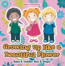 Growing up like a Beautiful Flower | baby & Toddler Size & Shape - eBook