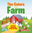 The Colors of the Farm | Sense & Sensation Books for Kids - eBook